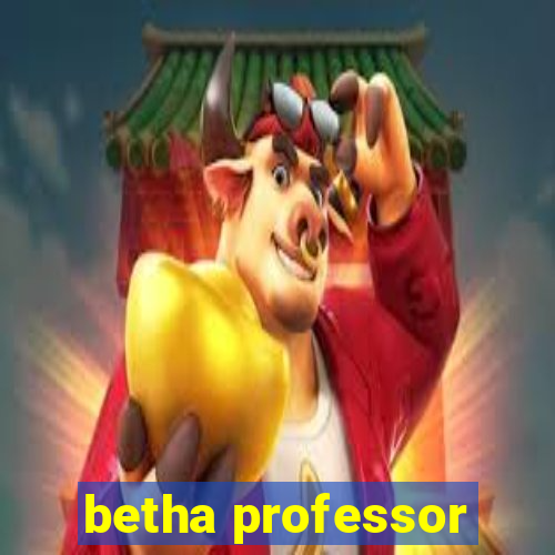 betha professor